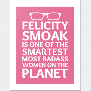 Felicity Smoak - Smartest Badass - White Glasses Posters and Art